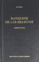 Banquete de los eruditos: Libros XI-XIII (B. CL&Aacute;SICA GREDOS) (Spanish Edition)