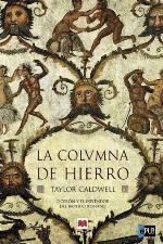 La columna de hierro : El gran Tribuno : (novela sobre Cicerón y Roma)