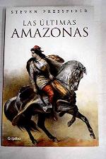 Las ultimas amazonas / The latest Amazons (Novela His) (Spanish Edition)