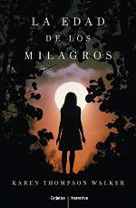 La Edad De Los Milagros (Grijalbo Narrativa) (Spanish Edition)