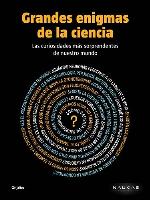 Grandes enigmas de la ciencia: Las curiosidades m&aacute;s sorprendentes de nuestro mundo (Ocio, entretenimiento y viajes) (Spanish Edition)