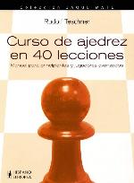 Curso de ajedrez en 40 lecciones/ Learn Chess in 40 Hours