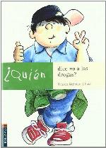 &iquest;Qui&eacute;n dice no a las drogas? (Spanish Edition)