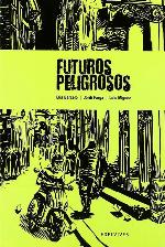 Futuros peligrosos (Novela Gr&aacute;fica) (Spanish Edition)