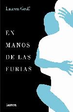 En manos de las furias / Fates and Furies (Narrativa) (Spanish Edition)