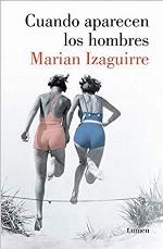 Cuando aparecen los hombres / When the Men Show Up (Narrativa) (Spanish Edition)