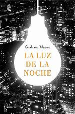 La luz de la noche /The Last Days of Night (Narrativa) (Spanish Edition)