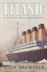 Titanic: El final de unas vidas doradas (Libro a libro) (Spanish Edition)