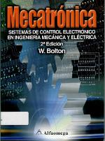 Mecatrónica : sistemas de control electrónico en ingeniería mecánica y eléctrica