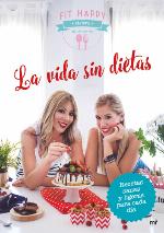 La vida sin dietas : recetas sanas y ligeras para cada día