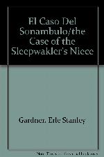El Caso Del Sonambulo/the Case of the Sleepwakler's Niece (Spanish Edition)