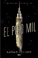 El piso mil 1. (FICCI&Oacute;N YA) (Spanish Edition)