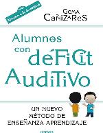 Alumnos con déficit auditivo : un nuevo método de enseñanza-aprendizaje