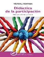 Didáctica de la participación : teoría, metodología y práctica