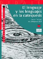 El lenguaje y los lenguajes de la catequesis