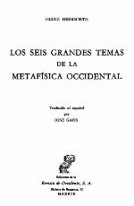 Los seis grandes temas de la metafísica occidental