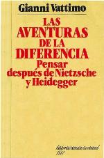 Las Aventuras de la diferencia : pensar después de Nietzsche y Heidegger