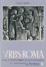 Urbs roma : vida y costumbres de los romanos