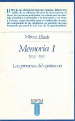 Memoria I, 1907 - 1937. Las promesas del equinoccio