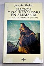 Nacion y nacionalismo en Alemania / Nation and Nationalism in Germany: La &laquo;cuestion Alemana&raquo; (1815-1990) (Ventana Abierta) (Spanish Edition)