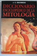 Diccionario Enciclopedico de La Mitologia (Coleccion Ciencias Ocultas y Misterios) (Spanish Edition)