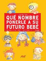 Qué nombre ponerle a su futuro bebé