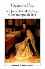 Sor Juana Inés de la Cruz o Las trampas de la fe