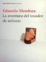 La aventura del tocador de se&ntilde;oras (Biblioteca Eduardo Mendoza) (Spanish Edition)
