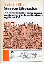 Siervos liberados : los movimientos campesinos medievales y el levantamiento inglés de 1381