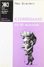 Kierkegaard en 90 minutos: (1813-1855) (Fil&oacute;sofos en 90 minutos) (Spanish Edition)