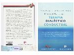 Manual práctico de Terapia Dialéctico Conductual. Ejercicios prácticos de TDC para aprendizaje de Mindfulness, Eficacia Interpersonal, Regulación Emocional y Tolerancia a la Angustia