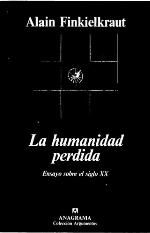 La humanidad perdida. Ensayo sobre el siglo XX