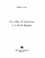 La vida, el universo y todo lo dem©Łs