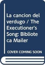 Cancion del verdugo, La (Biblioteca Mailer) (Spanish Edition)