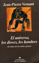 El universo, los dioses, los hombres