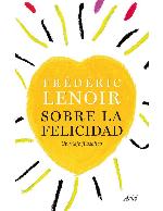 Sobre la felicidad : Un viaje filosófico