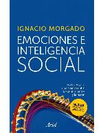 Emociones e inteligencia social : las claves para una alianza entre los sentimientos y la razón