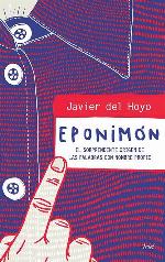Eponim&oacute;n: El sorprendente origen de las palabras con nombre propio (Ariel) (Spanish Edition)