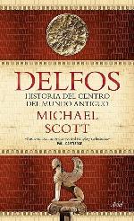 Delfos: Historia del centro del mundo antiguo (Ariel) (Spanish Edition)