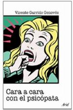 Cara a cara con el psic&oacute;pata (Ariel Arte y Patrimonio) (Spanish Edition)