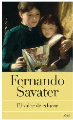 El valor de educar (Biblioteca Fernando Savater) (Spanish Edition)
