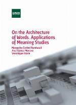 On the architecture of words : applications of meaning studies
