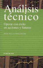 Analisis Tecnico. Operar Con Exito En Acciones Y Futuros (Empresa Y Gestion) (Empresa Y Gestion / Business And Management) (Spanish Edition)