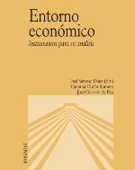 Entorno económico : instrumentos para su análisis / Director: José Serrano Pérez; Gemma Durán Romero, José Guimón de Ros.