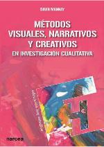 Métodos visuales, narrativos y creativos en investigación cualitativa