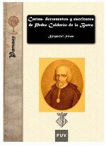 Cartas, documentos y escrituras de Pedro Calderon de la Barca Henao de la Barrera Riaño (1600-1681) y de sus familiares, Fénix de los ingenios y lucero mayor de la poesía española