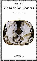Vidas de los C&eacute;sares (Letras Universales/ Universal Writings) (Spanish Edition)