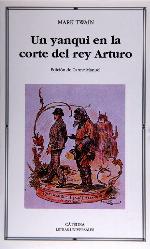 Un yanqui en la corte del Rey Arturo (Letras Universales) (Spanish Edition)