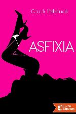 Asfixia (Literatura Random House) (Spanish Edition)