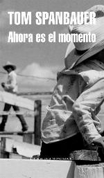 Ahora es el momento (Literatura Random House) (Spanish Edition)